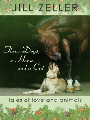 cover image of Three Dogs, a Horse, and a Cat